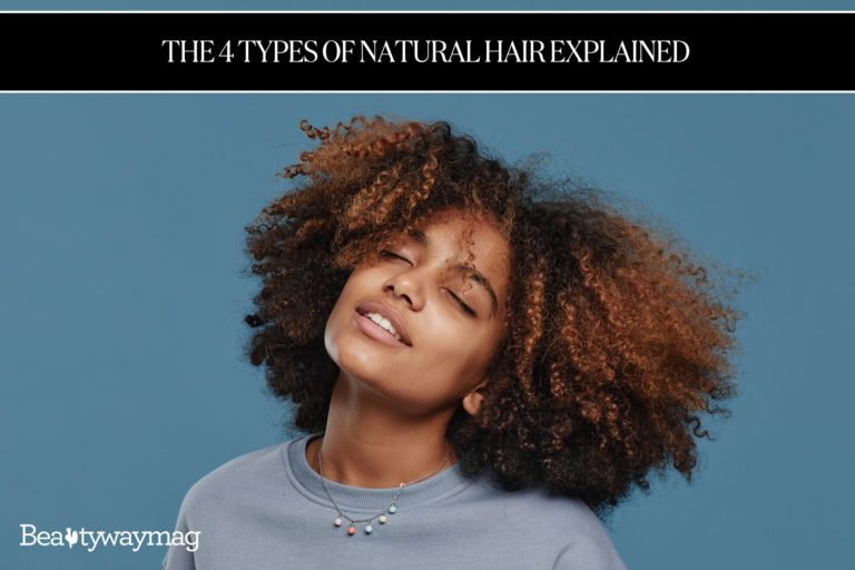The 4 Types Of Natural Hair Explained-Beautywaymag