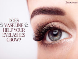 Does Vaseline Help Your Eyelashes Grow?
