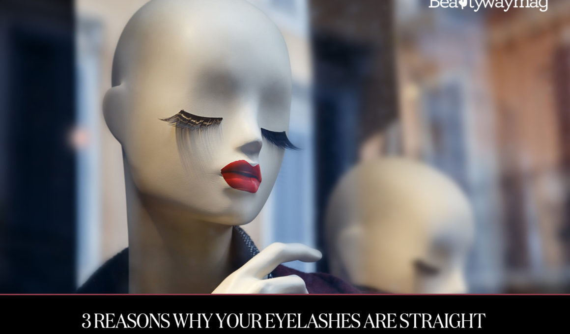 3 Reasons Why Your Eyelashes are Straight