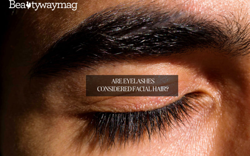 Are Eyelashes Considered Facial Hair?