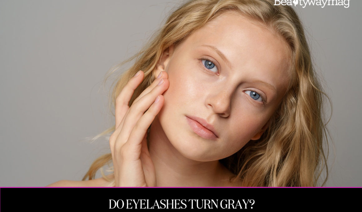 Do Eyelashes Turn Gray?