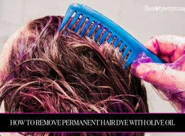 How to Remove Permanent Hair Dye With Olive Oil