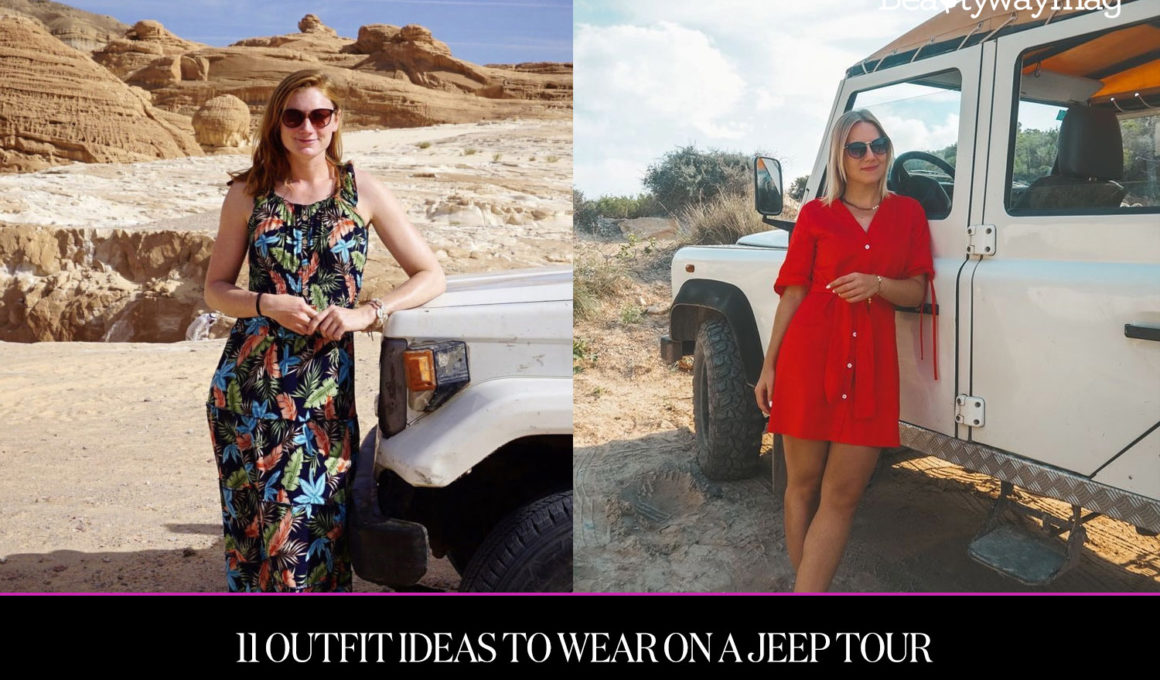 11 Outfit Ideas to Wear On A Jeep Tour